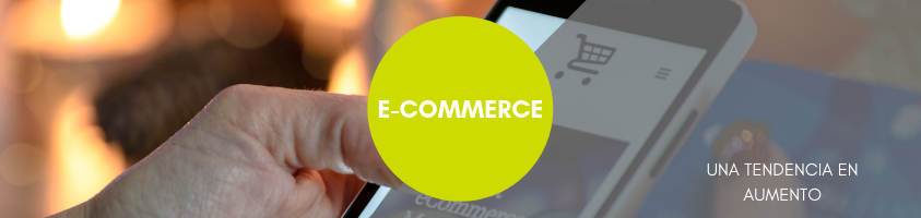 E-commerce: una tendencia en aumento y para todos